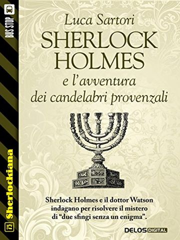 Sherlock Holmes e l'avventura dei candelabri provenzali (Sherlockiana)